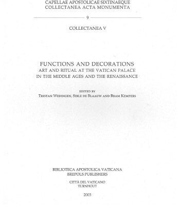 خرید و دانلود نسخه کامل کتاب Functions and Decorations: Art and Ritual at the Vatican Palace in the Middle Ages and the Renaissance