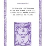 خرید و دانلود نسخه کامل کتاب Fundación y grandeza de la muy noble y muy leal ciudad de Los Reyes de Lima