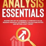 خرید و دانلود نسخه کامل کتاب FUNDAMENTAL ANALYSIS ESSENTIALS: Master the Art of Assessing a Company’s Value, Reading Financial Statements, Calculating Ratios and Setting a Buy Target –  + Conveted Pdf