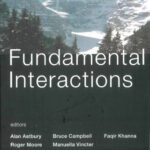 خرید و دانلود نسخه کامل کتاب Fundamental interactions: proceedings of the Twentieth Lake Louise Winter Institute, Lake Louise, Alberta, Canada, 20-26 February, 2005