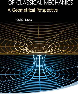 خرید و دانلود نسخه کامل کتاب Fundamental Principle of Classical Mechanics – A Geometrical Perspective
