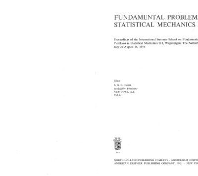 خرید و دانلود نسخه کامل کتاب Fundamental Problems in Statistical Mechanics III: Proceedings of the International Summer School on Fundamental Problems in Statistical Mechanics III, Wageningen, The Netherlands, July 29-August 15, 1974