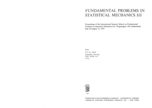 خرید و دانلود نسخه کامل کتاب Fundamental Problems in Statistical Mechanics III: Proceedings of the International Summer School on Fundamental Problems in Statistical Mechanics III, Wageningen, The Netherlands, July 29-August 15, 1974_68becb5c9dfe4.jpeg خرید و دانلود نسخه کامل کتاب Fundamental Problems in Statistical Mechanics III: Proceedings of the International Summer School on Fundamental Problems in Statistical Mechanics III, Wageningen, The Netherlands, July 29-August 15, 1974
