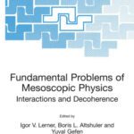 خرید و دانلود نسخه کامل کتاب Fundamental Problems of Mesoscopic Physics: Interactions and Decoherence