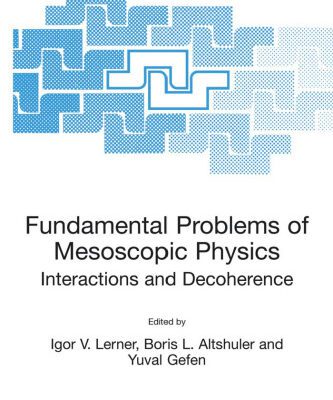 خرید و دانلود نسخه کامل کتاب Fundamental Problems of Mesoscopic Physics: Interactions and Decoherence