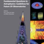 خرید و دانلود نسخه کامل کتاب Fundamental Questions in Astrophysics: Guidelines for Future UV Observatories