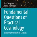 خرید و دانلود نسخه کامل کتاب Fundamental Questions of Practical Cosmology: Exploring the Realm of Galaxies