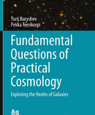خرید و دانلود نسخه کامل کتاب Fundamental Questions of Practical Cosmology: Exploring the Realm of Galaxies