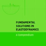 خرید و دانلود نسخه کامل کتاب Fundamental solutions in elastodynamics: a compendium