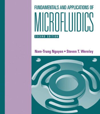 خرید و دانلود نسخه کامل کتاب Fundamentals And Applications of Microfluidics, Second Edition