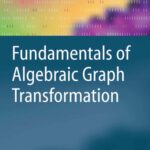 خرید و دانلود نسخه کامل کتاب Fundamentals of Algebraic Graph Transformation