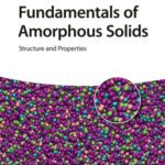 خرید و دانلود نسخه کامل کتاب Fundamentals of Amorphous Solids: Structure and Properties