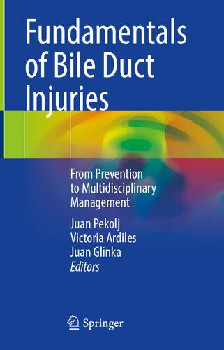 خرید و دانلود نسخه کامل کتاب Fundamentals of Bile Duct Injuries: From Prevention to Multidisciplinary Management_68b615903d4d9.jpeg خرید و دانلود نسخه کامل کتاب Fundamentals of Bile Duct Injuries: From Prevention to Multidisciplinary Management