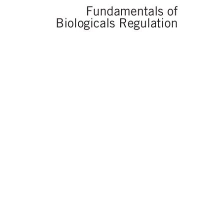خرید و دانلود نسخه کامل کتاب Fundamentals of Biologicals Regulation: Vaccines and Biotechnology Medicines