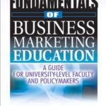 خرید و دانلود نسخه کامل کتاب Fundamentals of Business Marketing Education: A Guide for University-Level Faculty and Policymakers