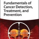خرید و دانلود نسخه کامل کتاب Fundamentals of Cancer Detection, Treatment, and Prevention