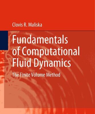 خرید و دانلود نسخه کامل کتاب Fundamentals of Computational Fluid Dynamics. The Finite Volume Method