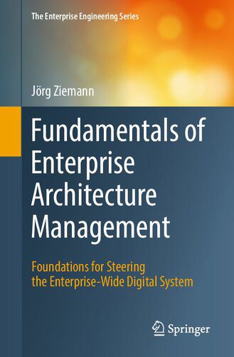 خرید و دانلود نسخه کامل کتاب Fundamentals of Enterprise Architecture Management: Foundations for Steering the Enterprise-Wide Digital System_68c52bd690578.jpeg خرید و دانلود نسخه کامل کتاب Fundamentals of Enterprise Architecture Management: Foundations for Steering the Enterprise-Wide Digital System
