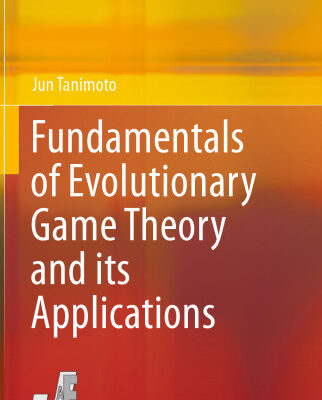 خرید و دانلود نسخه کامل کتاب Fundamentals of Evolutionary Game Theory and its Applications