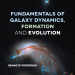 خرید و دانلود نسخه کامل کتاب Fundamentals of Galaxy Dynamics, Formation and Evolution