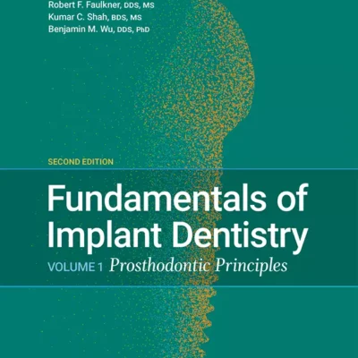 خرید و دانلود نسخه کامل کتاب Fundamentals of Implant Dentistry Volume 1: Prosthodontic Principles (2nd Edition) [2022]  – Orginal Pdf