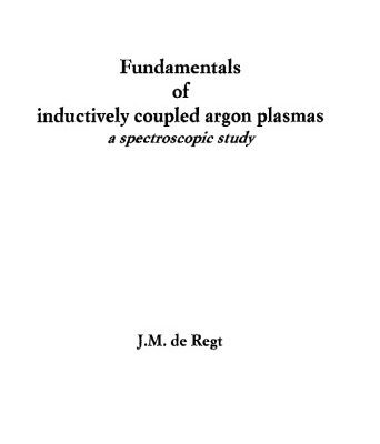خرید و دانلود نسخه کامل کتاب Fundamentals Of Inductively Coupled Argon Plasmas A Spectroscopic Study (1996)