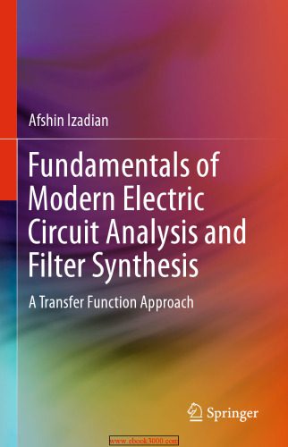 خرید و دانلود نسخه کامل کتاب Fundamentals of Modern Electric Circuit Analysis and Filter Synthesis: A Transfer Function Approach_68bf302691a67.jpeg خرید و دانلود نسخه کامل کتاب Fundamentals of Modern Electric Circuit Analysis and Filter Synthesis: A Transfer Function Approach
