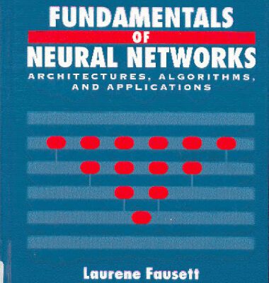 خرید و دانلود نسخه کامل کتاب Fundamentals of Neural Networks: Architectures, Algorithms and Applications