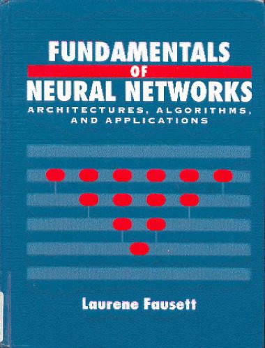 خرید و دانلود نسخه کامل کتاب Fundamentals of Neural Networks: Architectures, Algorithms and Applications_68b63c07d185a.jpeg خرید و دانلود نسخه کامل کتاب Fundamentals of Neural Networks: Architectures, Algorithms and Applications