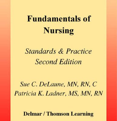 خرید و دانلود نسخه کامل کتاب Fundamentals of Nursing: Standards and Practices (Nursing Education S.) 2nd Edition