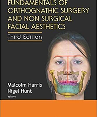 خرید و دانلود نسخه کامل کتاب Fundamentals of Orthognathic Surgery and Non Surgical Facial Aesthetics 3rd Edition