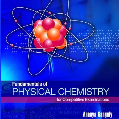 خرید و دانلود نسخه کامل کتاب Fundamentals of physical chemistry for competitive examinations