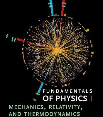 خرید و دانلود نسخه کامل کتاب Fundamentals of Physics I: Mechanics, Relativity, and Thermodynamics