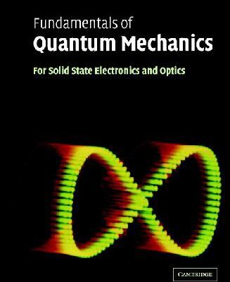 خرید و دانلود نسخه کامل کتاب Fundamentals of quantum mechanics for solid state electronics and optics