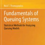 خرید و دانلود نسخه کامل کتاب Fundamentals of queuing systems : statistical methods for analyzing queuing models