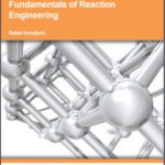 خرید و دانلود نسخه کامل کتاب Fundamentals of Reaction Engineering