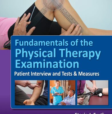 خرید و دانلود نسخه کامل کتاب Fundamentals of the Physical Therapy Examination: Patient Interview and Tests & Measures