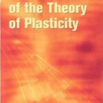 خرید و دانلود نسخه کامل کتاب Fundamentals of the Theory of Plasticity (Dover Books on Engineering)