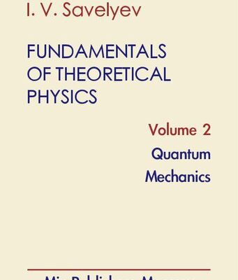خرید و دانلود نسخه کامل کتاب Fundamentals of Theoretical Physics: Volume 2 – Quantum Mechanics