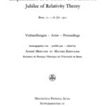 خرید و دانلود نسخه کامل کتاب Fünfzig Jahre Relativitätstheorie / Cinquantenaire de la Théorie de la Relativité / Jubilee of Relativity Theory