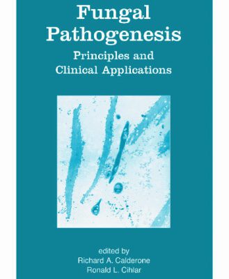 خرید و دانلود نسخه کامل کتاب Fungal Pathogenesis: Principles and Clinical Applications (Mycology)
