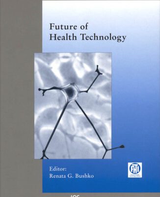 خرید و دانلود نسخه کامل کتاب Future of Health Technology (Studies in Health Technology and Informatics, V. 80)