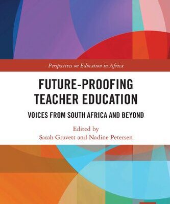 خرید و دانلود نسخه کامل کتاب Future-Proofing Teacher Education: Voices from South Africa and Beyond