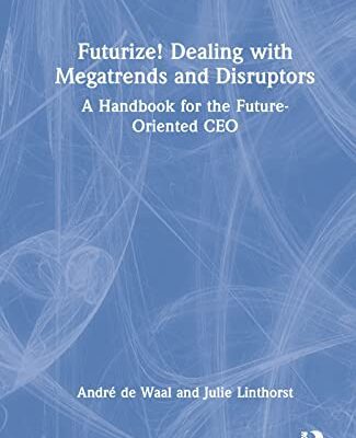 خرید و دانلود نسخه کامل کتاب Futurize! Dealing with Megatrends and Disruptors: A Handbook for the Future-Oriented CEO