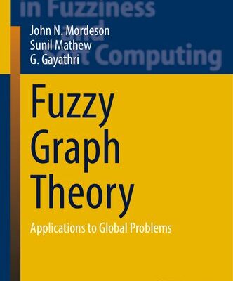 خرید و دانلود نسخه کامل کتاب Fuzzy Graph Theory: Applications to Global Problems