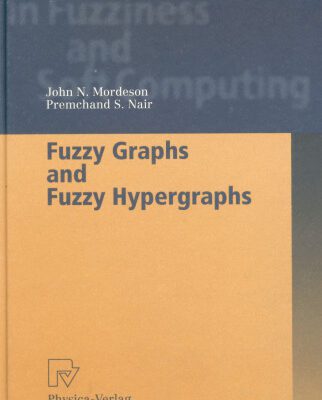 خرید و دانلود نسخه کامل کتاب Fuzzy Graphs and Fuzzy Hypergraphs