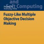 خرید و دانلود نسخه کامل کتاب Fuzzy-Like Multiple Objective Decision Making