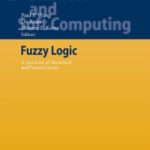 خرید و دانلود نسخه کامل کتاب Fuzzy Logic: A Spectrum of Theoretical & Practical Issues