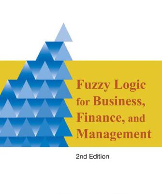 خرید و دانلود نسخه کامل کتاب Fuzzy Logic for Business, Finance, and Management (Advances in Fuzzy Systems U Applications and Theory) (Advances in Fuzzy Systems – Applications and Theory)