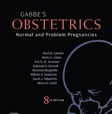 خرید و دانلود نسخه کامل کتاب Gabbe’s Obstetrics: Normal and Problem Pregnancies